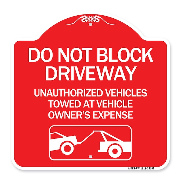 Signmission Do Not Block Driveway W/ Graphic, Red & White Aluminum Architectural Sign, 18" x 18", RW-1818-24182 A-DES-RW-1818-24182 - main